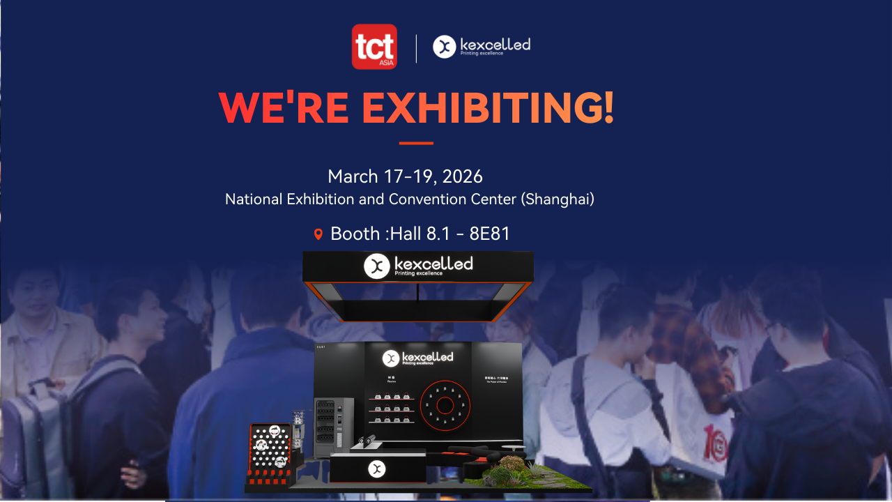 Kexcelled to Showcase Innovative 3D Printing Materials at TCT Asia 2026